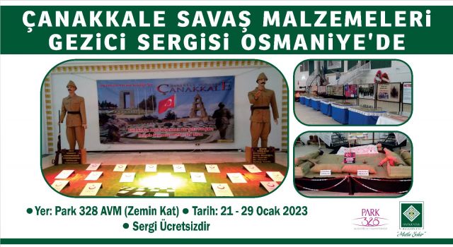 Çanakkale Savaş Malzemeleri Gezici Sergisi Osmaniye'de