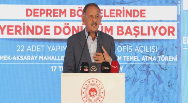 Bakan Özhaseki "Birçok evi bir sene içinde bitireceğiz"